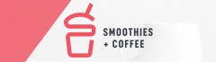 Smoothies + Coffee