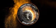 Family First Life- Disruption