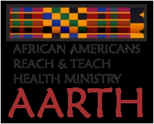 African Americans Reach & Teach Health Ministry (AARTH)